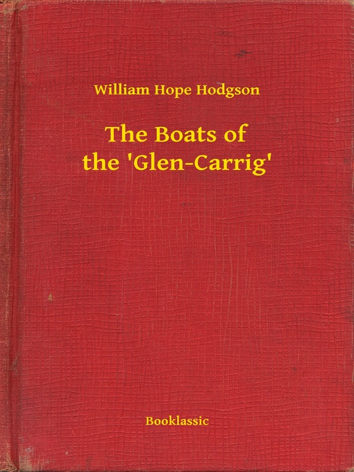 Title details for The Boats of the 'Glen-Carrig' by William Hope Hodgson - Available